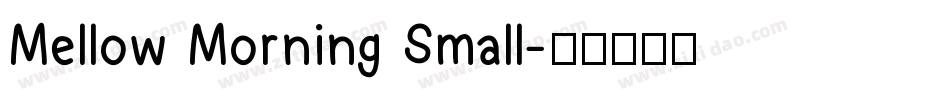 Mellow Morning Small字体转换